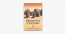 ‎Primitive Culture Volume I by Edward Burnett Tylor (ebook) - Apple Books