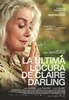 La Dernière Folie de Claire Darling de Julie Bertuccelli (2017) - Unifrance