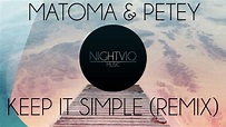 Matoma & Petey - Keep It Simple ft. Wilder Woods (dreamr. Remix) - YouTube