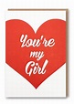 You're My Girl Letterpressed Card | Valentines, Letterpress, Valentines day