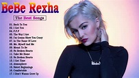 BeBe Rexha Greatest Hits Full Album | BeBe Rexha Playlist Best Songs Of ...
