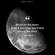 Shoot for the moon. Even if... Quote from Oscar Wilde - Unquote