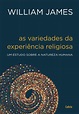 As Variedades Da Experiência Religiosa, de William James - Livro - Leia ...