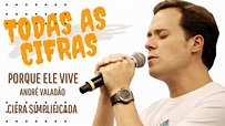 Porque Ele Vive - André Valadão | Cifra Letra e Música - YouTube