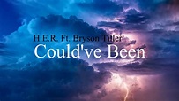 H.E.R.- Could've Been (English Lyrics) ft. Bryson Tiller - YouTube