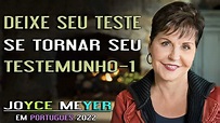 Joyce Meyer em Portugues 2023 - Deixe seu Teste se Tornar seu ...
