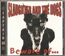 Slaughter And The Dogs – Beware Of... (2001, CD) - Discogs