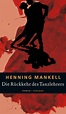 'Die Rückkehr des Tanzlehrers' von 'Henning Mankell' - Buch - '978-3 ...
