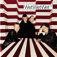 10 - Album by Wet Wet Wet | Spotify