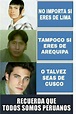 Orgullo PeruANO - Meme by El_original :) Memedroid