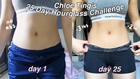 I TRIED CHLOE TING'S 25 DAY HOURGLASS WORKOUT PROGRAM | BEFORE AND ...