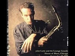 John Lurie and the Lounge Lizards - House of Blues, Chicago (Full Album ...