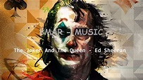 JOKER AND THE QUEEN - Ed Sheeran // Letra-Lyrics - YouTube