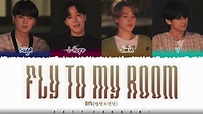 BTS – 'FLY TO MY ROOM' (내 방을 여행하는 법) Lyrics [Color Coded_Han_Rom_Eng ...
