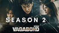 Vagabond-seizoen 2: Keer terug | Verhaal, Gips & Datum van publicatie ...