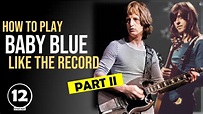 Baby Blue - Badfinger | Guitar Lesson (Part 2) - YouTube