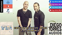 Diego Torres - Empezar de Nuevo -Remix- Ft Gian Marco (Audio) | Diego ...