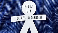 Día de los Santos Inocentes: Origen y tradición de esta icónica fecha ...