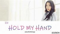 IU(아이유) _ Hold My Hand(내 손을 잡아) Lyrics Color Coded (HAN/ROM/ENG) - YouTube