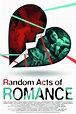 Random Acts of Romance (2012) – Filmer – Film . nu