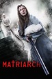 Matriarch - film 2018 - AlloCiné