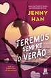 Teremos Sempre o Verão, Jenny Han - Livro - Bertrand