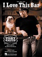 Sheet music: Toby Keith: I Love This Bar (Piano, Vocal and Guitar)