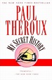 My Secret History by Paul Theroux, Paperback | Barnes & Noble®