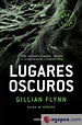 LUGARES OSCUROS - GILLIAN FLYNN - 9788466338424