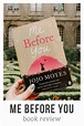 Book Review: Me Before You By Jojo Moyes is a Must-Read Romance
