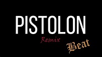 Pistolon remix| instrumental & Letra (Remake) - YouTube