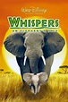 Whispers: An Elephant's Tale | Disney Findthe411 Wiki | Fandom