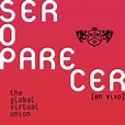 Ser O Parecer: The Global Virtual Union (En Vivo)” álbum de RBD en ...