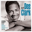 Dee Clark - The Very Best of Dee Clark (2016, CD) | Discogs