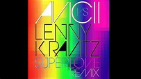 Avicii vs. Lenny Kravitz - Superlove (Original Mix) [Full HQ] - YouTube