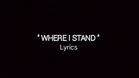 - WHERE I STAND (Lyrics) - YouTube
