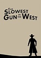 The Slowest Gun in the West streaming online