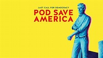 Pod Save America TV Show: Watch All Seasons, Full Episodes & Videos ...