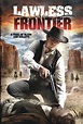 Lawless Frontier (2012) - Once Upon a Time in a Western