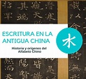 Escritura China: Historia del Alfabeto Chino y sus Pictogramas