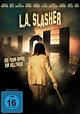 L.A. Slasher - Der Promi-Ripper von Hollywood - Film 2015 - FILMSTARTS.de