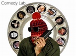 Comedy Lab - Full Cast & Crew - TV Guide