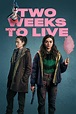 Two Weeks to Live (2020) | The Poster Database (TPDb)