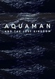Aquaman and The Lost Kingdom (2023) - FilmAffinity