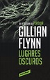 Lugares Oscuros Gillian Flynn | Cuotas sin interés