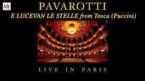 Luciano Pavarotti - E lucevan le stelle, from Tosca (Puccini) - YouTube