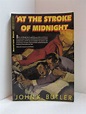 AT THE STROKE OF MIDNIGHT; | John K. Butler | First Edition