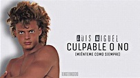 Luis Miguel - Culpable O No (Miénteme Como Siempre) (Remasterizado 2022 ...