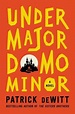 Undermajordomo Minor by Patrick deWitt | Goodreads