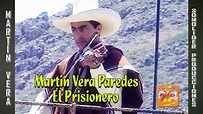 MARTIN VERA-Oficial Youtube-EL PRISIONERO - YouTube